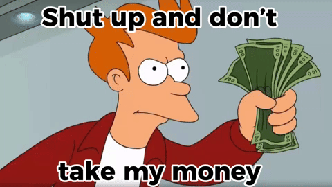 Shut Up And Take My Money GIF