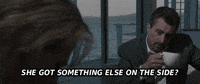 She Got Something Else On The Side GIF