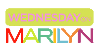 wednesday wedesnday on marilyn Sticker by The Marilyn Denis Show