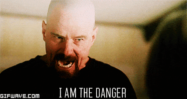 Breaking Bad I Am The Danger GIF