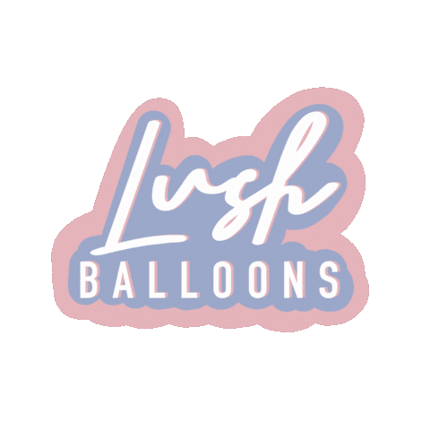 lushballoons giphyupload balloons sacramento lush Sticker