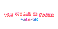 The World Is Yours Sticker by Stefan Fashion