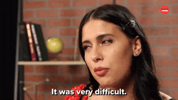 It Was Very Difficult