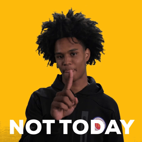 Not Today