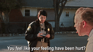 Your Feelings Have Been Hurt?