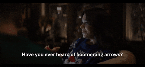 Kate asking Clint : "Have you ever heard of boomerang arrows?"