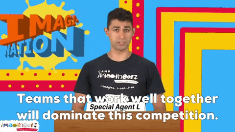 imagineerz teams that work well together will dominate this competition GIF