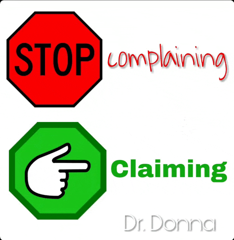 Stop Complaining GIF by Dr. Donna Thomas Rodgers
