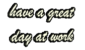 Have A Great Day At Work Sticker by Alissandra