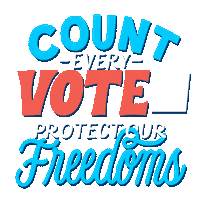 Text gif. Graphic, stylized lettering in cyan and tomato-coral, a coral checkmark checking a white checkbox. Text, "Count every vote, protect our freedoms."
