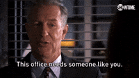 This Office Needs Someone Like You