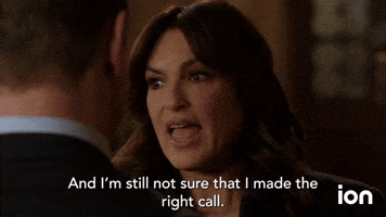 I'm Not Sure That I Made The Right Call