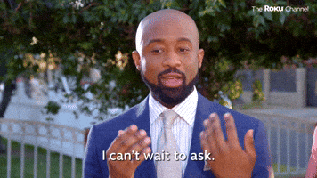 I Can't Wait To Ask