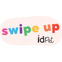 Swipe Up Sticker by Idpet Australia