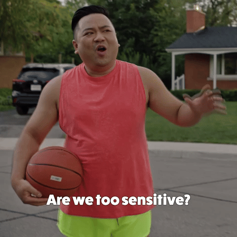 Are We Too Sensitive?