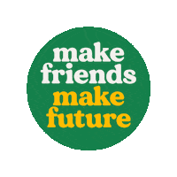 Make Friends Sticker