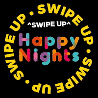 HappyNights happy swipe up up swipe GIF