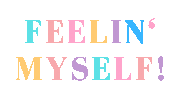 Feeling Myself Self Love Sticker by Favie