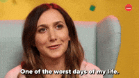 Worst Days Of My Life