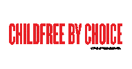 Childfreebychoice Sticker by The Uprising Spark