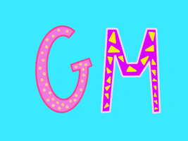 Good Morning Gm GIF by The Art Plug