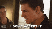 This Is Unacceptable Paramount Pictures GIF by Mission: Impossible