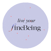 FineBeing ourwayofliving befiner finebeing Sticker