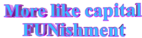 quote More like capital funishment Sticker by AnimatedText