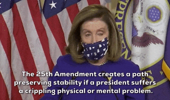 Nancy Pelosi 25Th Amendment GIF by GIPHY News