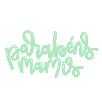 luizacapucci parabens dia das maes lgcapucci mamis Sticker