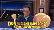 Donald Trump Impeachment GIF by The Late Show With Stephen Colbert