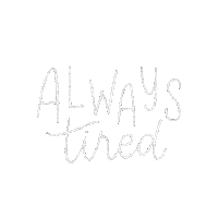 Biancalcantara tired always always tired biancalcantara Sticker