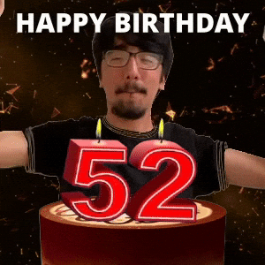 Happy 52nd Birthday