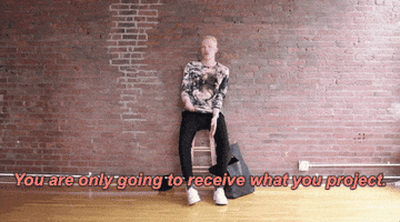 You Are Only Going To Receive What You Project Shaun Ross GIF