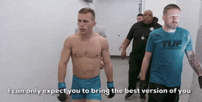 I Can Only Expect You To Bring The Best Version 