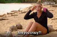Are You Crazy? Abbie GIF by Australian Survivor
