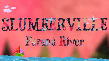 Slumberville - Paraná River (Clip 1)