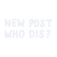 New Post Who Dis Sticker