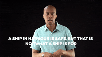 A ship in harbour is safe, but that is not what a