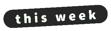 This Week Text Sticker by Troupe429