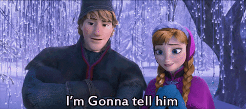 realepidemilk frozen anna nobody tell him GIF