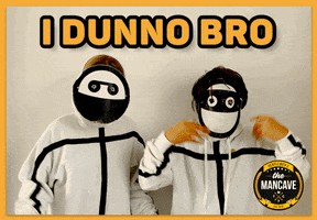 Bro Dunno GIF by Stick Up Music