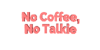 UnionCoffeeBar coffee time cup of coffee coffee please no coffee Sticker