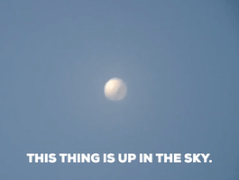 This Thing Is Up In The Sky