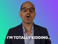 Totally Kidding GIF by GIPHY IRL