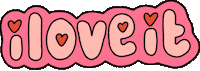 I Love It Pink Sticker by Poppy Deyes