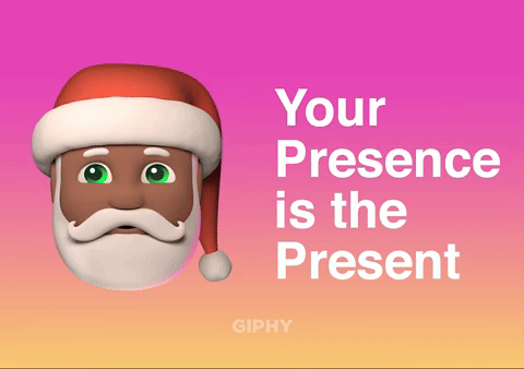 Your Presence is the Present
