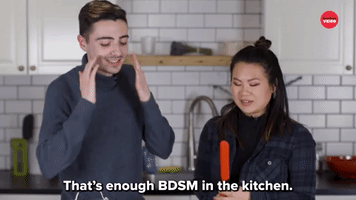 That's Enough BDSM In The Kitchen