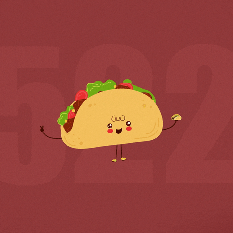 Cinco De Mayo Tacos GIF by 522 Productions