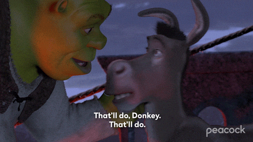 Thatll Do Shrek 2 GIF by PeacockTV